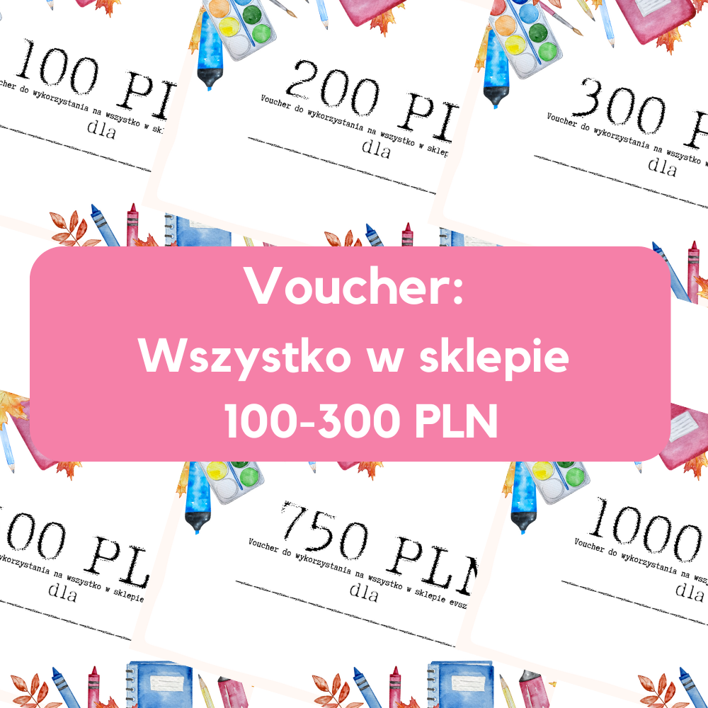 Voucher: 100, 200 lub 300 złotych