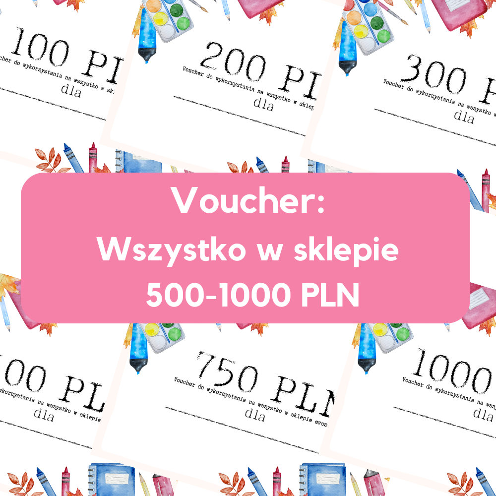 Voucher: 500, 750, 1000 złotych